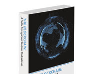 First-Ever Book on Blockchain Technology and the Law The Blockchain: A Guide for Legal and Business Professionals