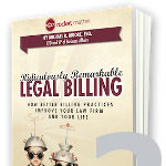Legal Billing Rule #2: Clients Won’t Pay a Bill Unless They Receive One