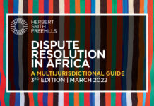 Herbert Smith Freehills Guide on Disputes Resolution in Africa Finds disputes increasingly handled ‘onshore’ Disputes Resolution in Africa
