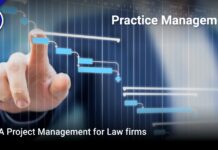 Practice Management – aka Project Management for Law Firms Practice Management like Project Management