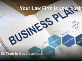 Your Law Firm is your business – Part III Your law firm is your business AJS