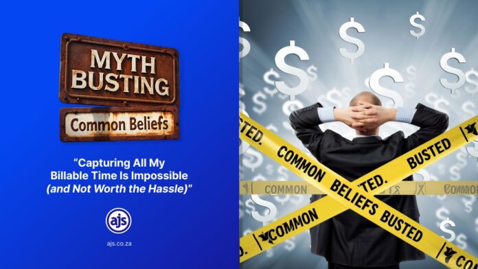 MYTH BUSTING: Common Beliefs [PART 6: Capturing Billable Time]