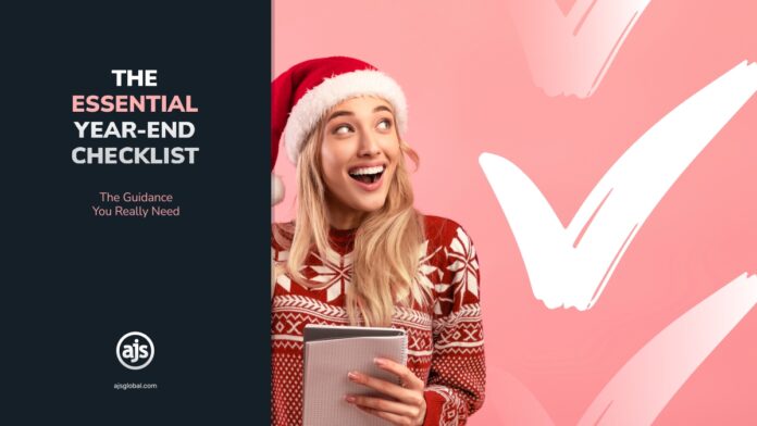 Essential Year End Checklist 2 Essential Year End Checklist from AJS