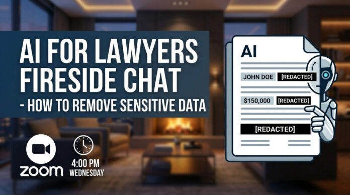 AI for Lawyers Fireside Chat - How to Remove Sensitive Data